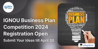 IGNOU Business Plan Competition 2024 Registration Open, Submit Your Ideas till April 30